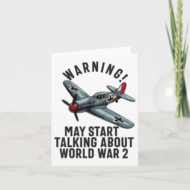 Warning May Start Talking About Ww2 World War 2 Hi Card (Front)