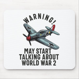 Warning May Start Talking About Ww2 World War 2 Hi Mouse Mat