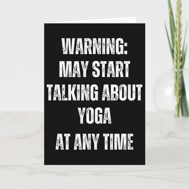 Warning May Start Talking About Yoga Funny  Card (Front)