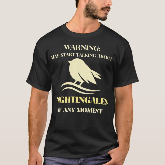 Warning may start talking Nightingales Birder T-Shirt (Front)