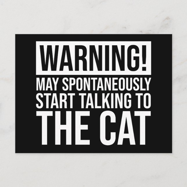 Warning! May Start Talking To The Cat Postcard (Front)