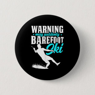 Warning May Suddenly Barefoot Ski Humourous Skier 6 Cm Round Badge
