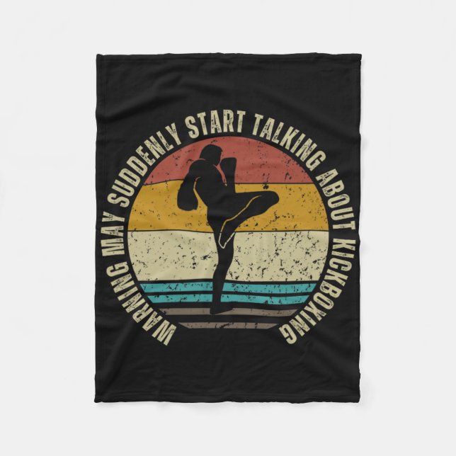Warning May Suddenly Start Talking About Kickboxin Fleece Blanket (Front)