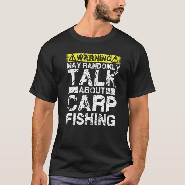 Warning May Talk About Fishing  Carp Fish T-Shirt (Front)
