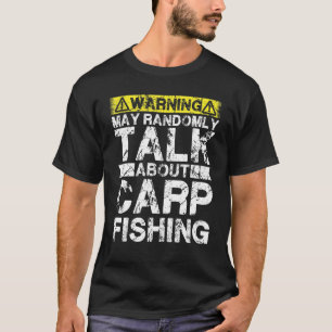 Warning May Talk About Fishing Carp Fish T-Shirt