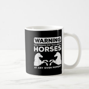 Warning May Talk About Horses Funny Riding Men Wom Coffee Mug