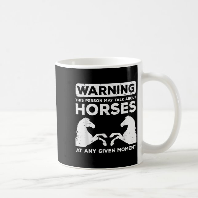 Warning May Talk About Horses Funny Riding Men Wom Coffee Mug (Right)