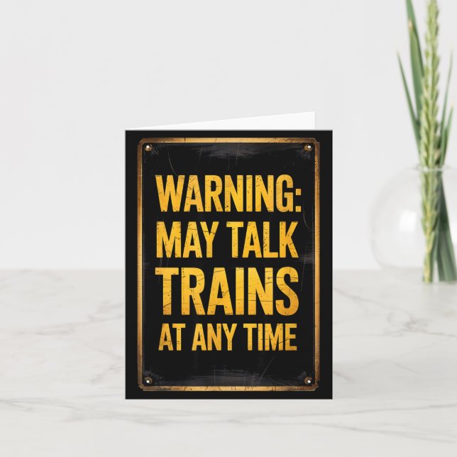 Warning_ May Talk Trains _ Funny Model Train Sayin Card (Front)
