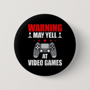 Warning May Yell At Video Games Gamer Gaming 6 Cm Round Badge