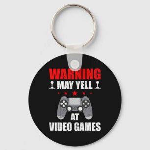 Warning May Yell At Video Games Gamer Gaming Key Ring