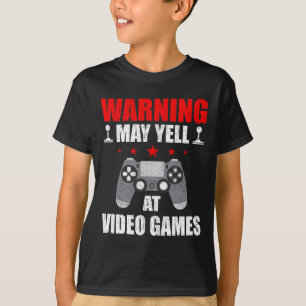 Warning May Yell At Video Games Gamer Gaming T-Shirt