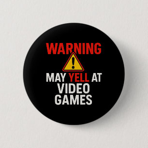 Warning May Yell At Video Games - Pc Gaming Lover  6 Cm Round Badge