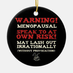 Warning! Menopausal Ceramic Tree Decoration