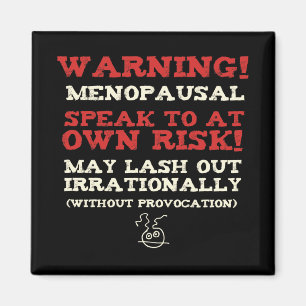 Warning! Menopausal Magnet