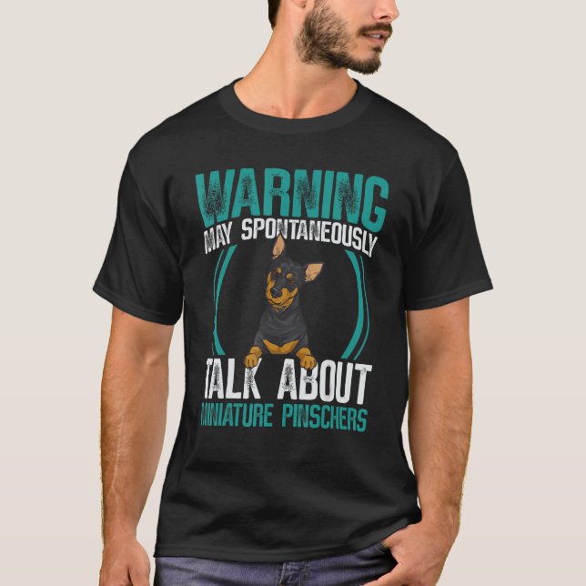 Warning Miniature Pinscher Min Pin Dog T-Shirt (Front)