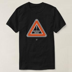 Warning Monday Mood Ahead – Monday Humour T-Shirt