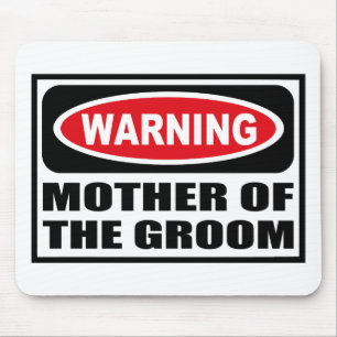 Warning MOTHER OF THE GROOM Mousepad