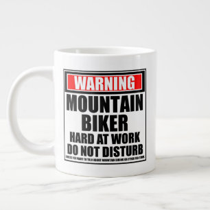 Warning Mountain Biker Hard At Work Do Not Disturb Large Coffee Mug