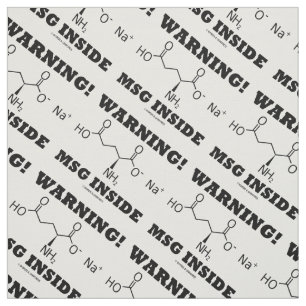Warning! MSG Inside Chemical Molecule Fabric