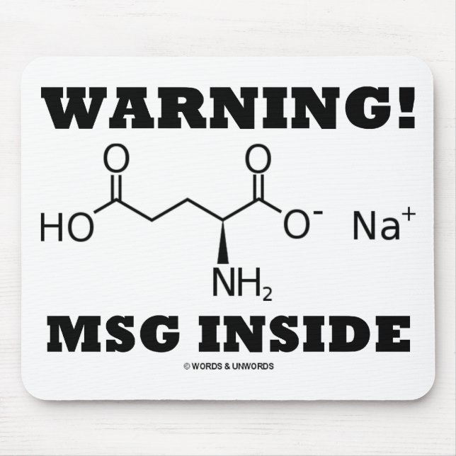 Warning! MSG Inside (Chemical Molecule) Mouse Mat (Front)