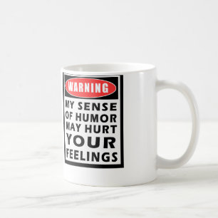 warning my sense of humour coffee or tea mug
