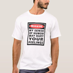 Warning My Sense of Humour T-Shirt
