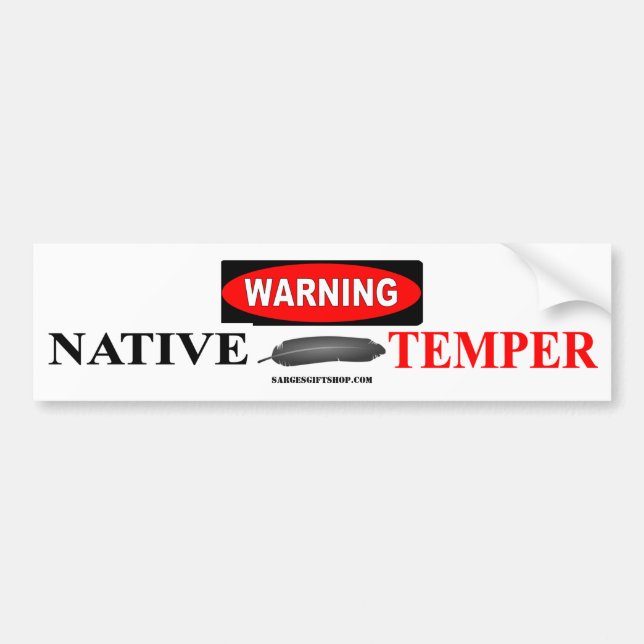 WARNING NATIVE TEMPER BUMPER STICKER (Front)