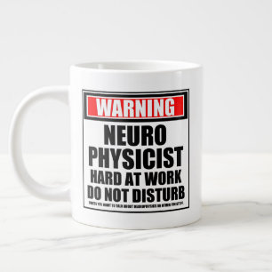 Warning Neurophysicist Hard At Work Do Not Disturb Large Coffee Mug