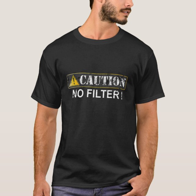 Warning No Filter Biohazard design T-Shirt (Front)