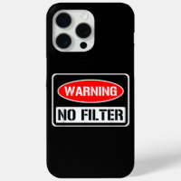 Warning No Filter Funny Sarcastic Pun Danger Cauti