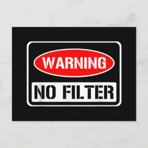 Warning No Filter Funny Sarcastic Pun Danger Cauti Holiday Postcard
