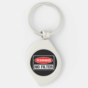 Warning No Filter Funny Sarcastic Pun Danger Cauti Key Ring