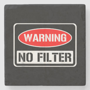 Warning No Filter Funny Sarcastic Pun Danger Cauti Stone Coaster