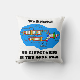 Warning! No Lifeguards In The Gene Pool DNA Humour Cushion