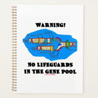 Warning! No Lifeguards In The Gene Pool DNA Humour Planner