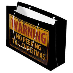 WARNING No Peeking Till Christmas Do Not Sign Large Gift Bag