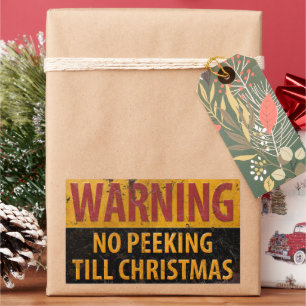 WARNING No Peeking Till Christmas Do Not Sign Rectangular Sticker