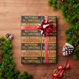WARNING No Peeking Till Christmas Do Not Sign Wrapping Paper