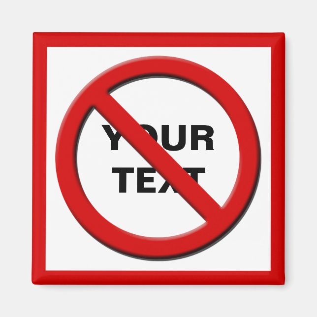 Warning No Symbol Custom Magnet (Front)