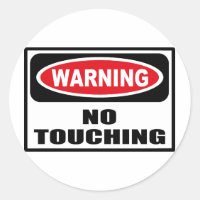 Warning NO TOUCHING Sticker