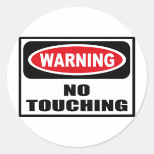 Warning NO TOUCHING Sticker