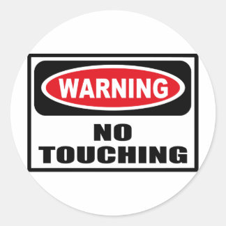 Warning NO TOUCHING Sticker