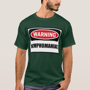 Warning NYMPHOMANIAC Men's Dark T-Shirt
