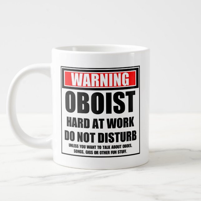 Warning Oboist Hard At Work Do Not Disturb Large Coffee Mug (Left)