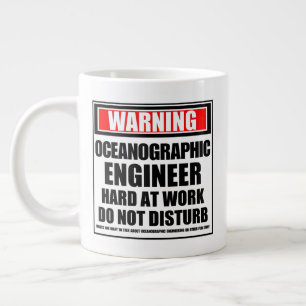 Warning Oceanographic Engineer Hard At Work Large Coffee Mug