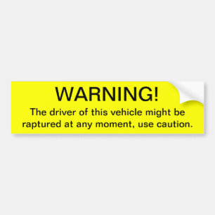 Warning of Rapture   Bumper Sticker