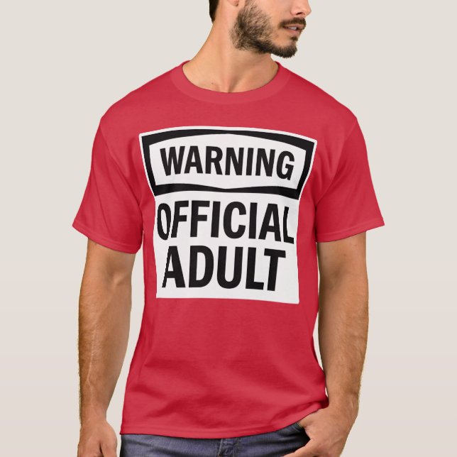 Warning Official Adult – Funny 18th Birthday Humor T-Shirt (Front)