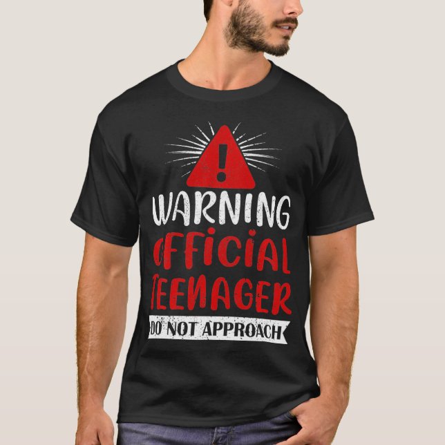 Warning Official Teenager 13th Birthday Level 13 U T-Shirt (Front)