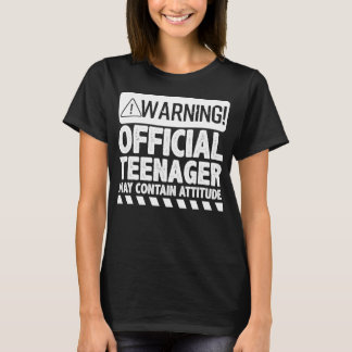 Warning Official Teenager May Contain Attitude T-Shirt