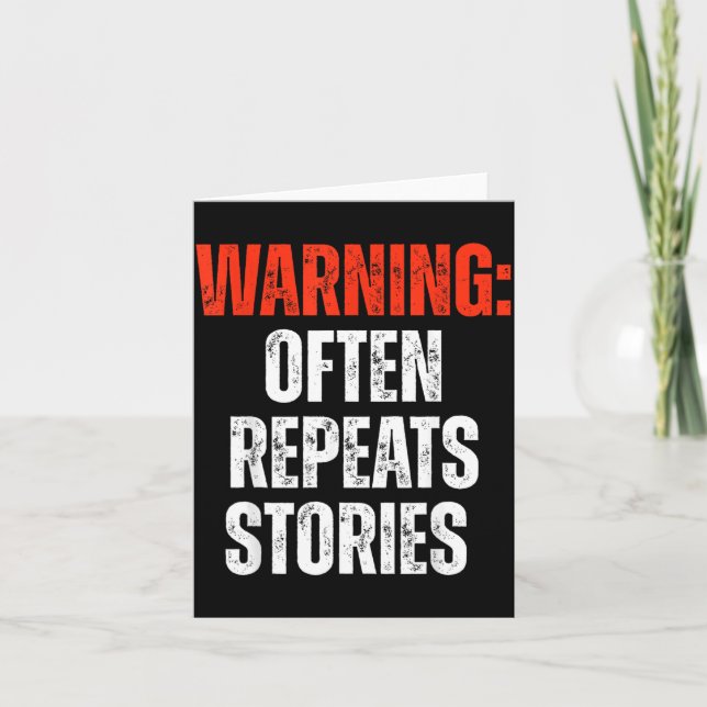 Warning Often Repeats Stories Funny Statement Card (Front)